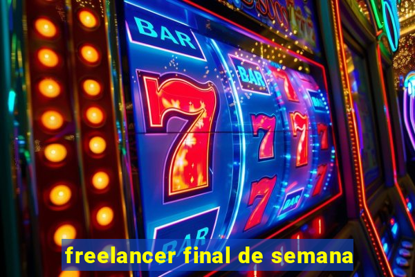 freelancer final de semana